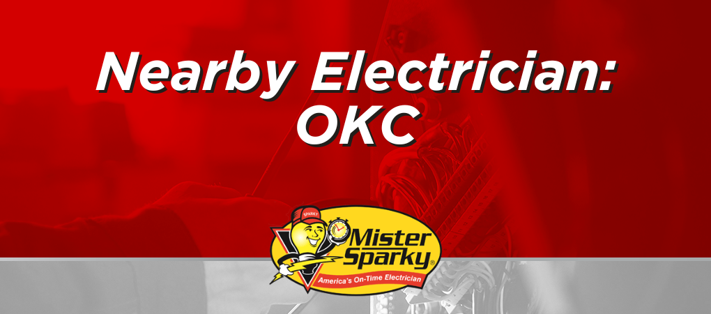 Find a Nearby Electrician Oklahoma City Mister Sparky